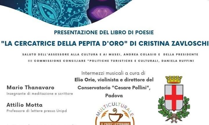 Padova, presentazione del libro di poesie "La cercatrice della pepita d'oro" di Cristina Zavloschi