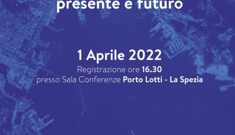 La Spezia, La Spezia, la nautica, il mare: presente e futuro.