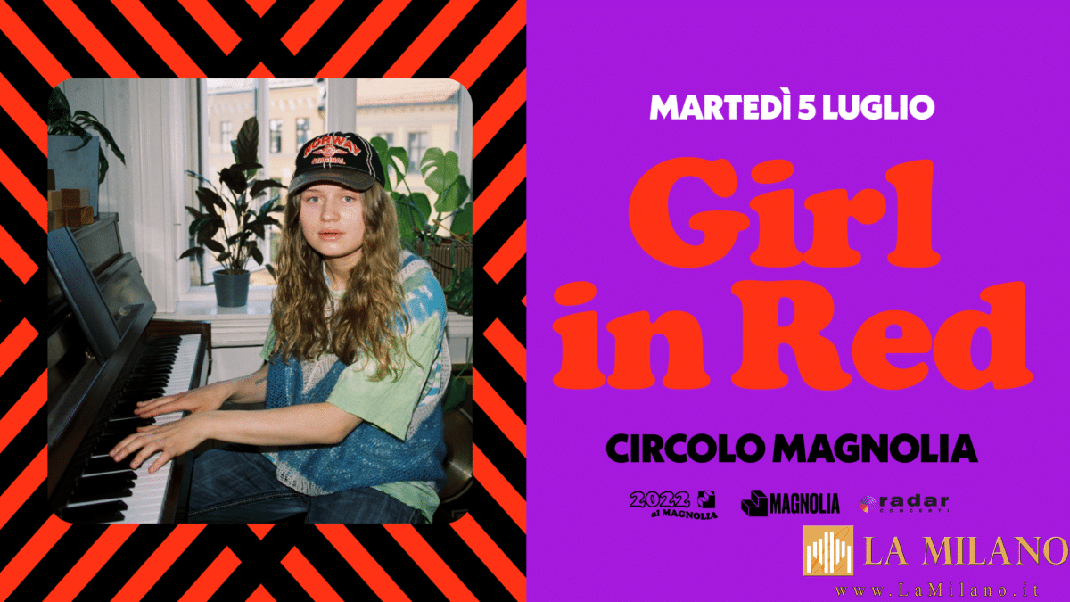 Milano, 5 luglio, Girl in red al Circolo Magnolia