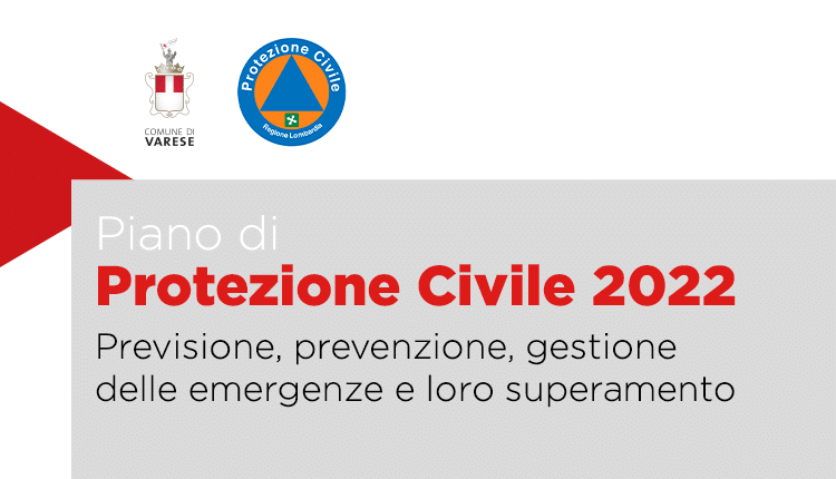Varese, Comune presenta il Piano di Protezione civile 2022.