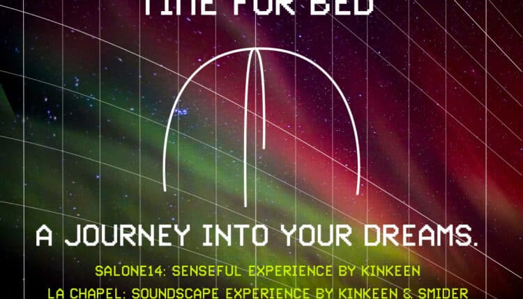 Milano, FuoriSalone, “Time for bed. A journey into your dreams”