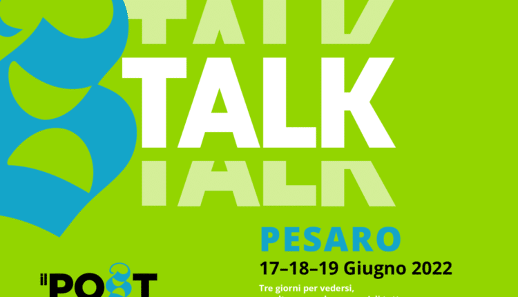 Pesaro, dal 17 al 19 giugno il post torna in città con il talk