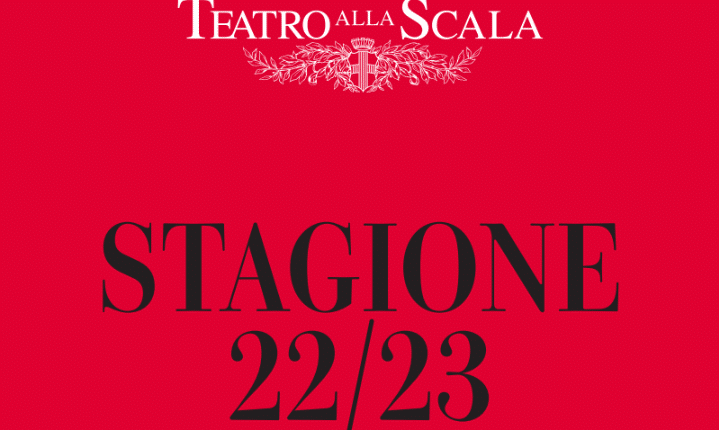 Milano, la stagione 2022-2023 del Teatro alla Scala