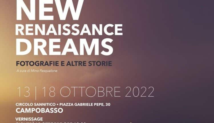 Campobasso,”Ottobre in città” inaugura la mostra “New Renaissance Dreams”