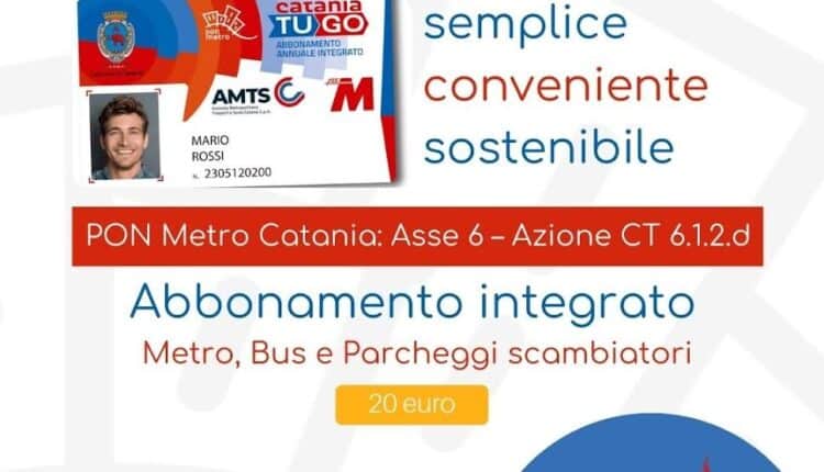 Catania: Si rinnova e si amplia l’iniziativa “Catania-Tu Go”, un abbonamento integrato Metro-Bus a soli 20 euro.