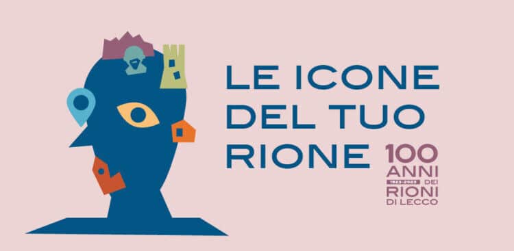 Lecco: per i suoi 100 indetto un sondaggio per votare le icone del proprio rione. 