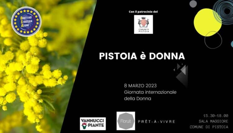 Pistoia, mercoledì 8 marzo al Palazzo comunale “Pistoia è donna”.