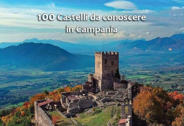 "I 100 castelli da conoscere in Campania" l'ultimo libro di Roberto Pellecchia.