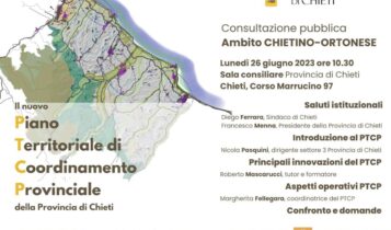 Nuovo PTCP per la provincia di Chieti: gli incontri iniziano lunedì 26 giugno