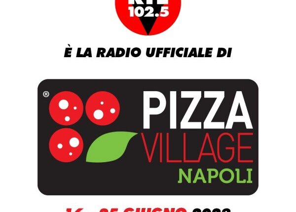 Napoli: Pizza Village, ecco i primi ospiti sul palco di RTL 102.5