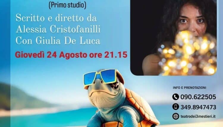 Teatro dei 3 Mestieri di Messina, ultimo appuntamento della stagione estiva con lo spettacolo "Pagliuzze" di Alessia Cristofanilli e protagonista Giulia De Luca.