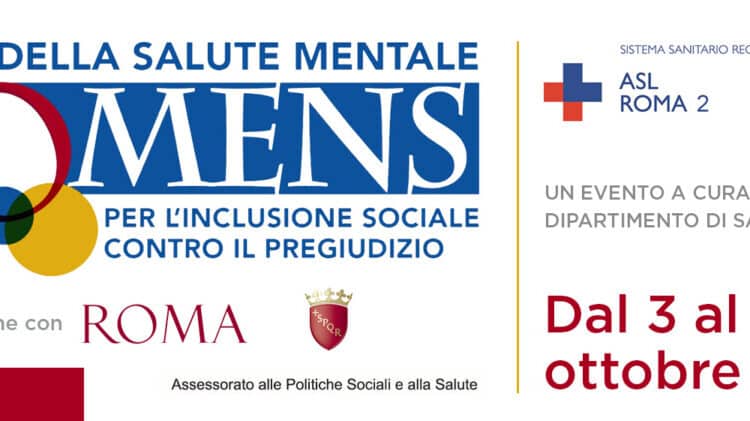 Roma: al via la II edizione di RO.MENS il Festival della Salute mentale dal 3 al 10 ottobre.