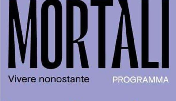 Trento: “Mortali”, quindici eventi per recuperare il senso del limite.