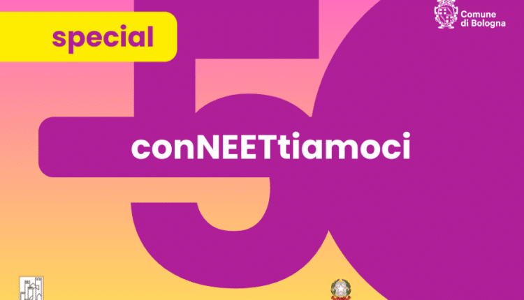 Bologna, 50 SPECIAL: conNEETtiamoci