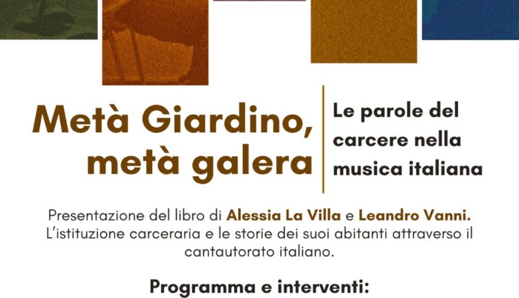 Livorno, presentazione del saggio "Metà giardino, metà galera. Le parole del carcere nella musica italiana"