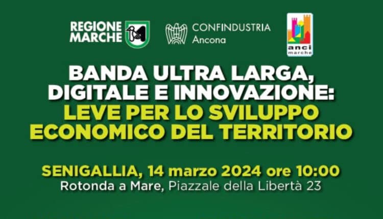 Le Marche verso il futuro digitale: secondo appuntamento, a Senigallia, per discutere di banda ultra larga e leve digitali per lo sviluppo economico.