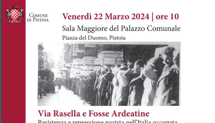Pistoia: il 22 marzo si ricorda Francesco Ciavarella, pistoiese ucciso alle Fosse Ardeatine.