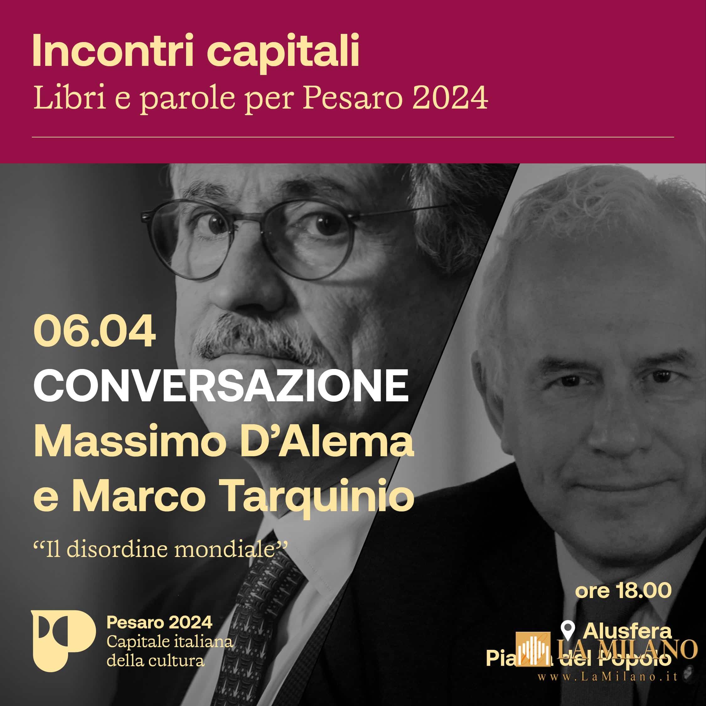 Pesaro: sabato 6 aprile la conversazione tra Massimo D'alema e Marco Tarquinio su 'Il disordine mondiale'