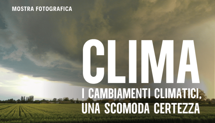 Ravenna presenterà una mostra fotografica dal titolo: "CLIMA. I cambiamenti climatici, una scomoda certezza"