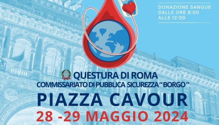 Roma, la Questura e DonatoriNati hanno organizzato "Donare per la Vita": Sicurezza, Legalità e solidarietà in ogni goccia