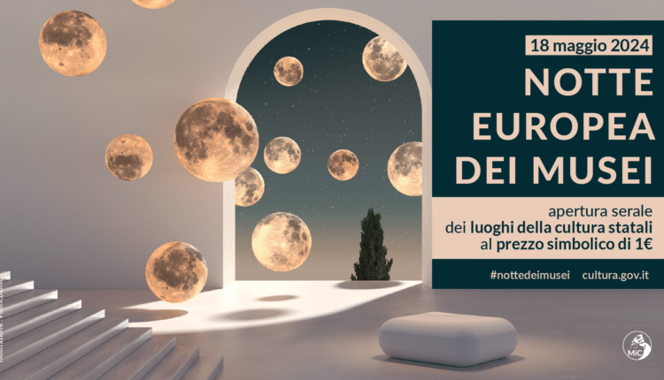 Cultura: sabato 18 maggio torna la Notte Europea dei Musei