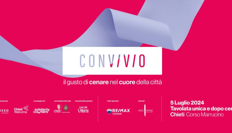 Chieti: tutto pronto per la Prima edizione del Convivio, il 5 luglio lungo Corso Marrucino.