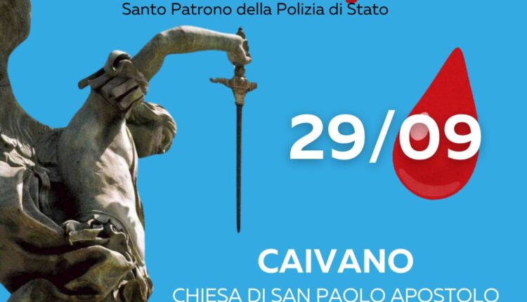 Napoli: tappa a Caivano con una straordinaria raccolta di sangue il 29 settembre in onore di San Michele Arcangelo.