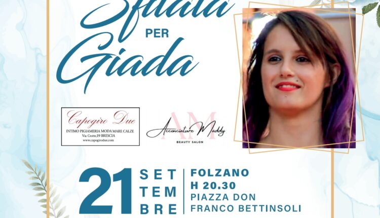 Folzano: sabato 21 settembre si terrà l'evento “Sfilata per Giada” in memoria Giada Zanola, vittima di femminicidio