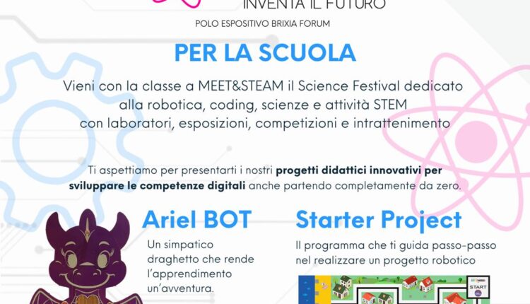 Brescia: dal 25 al 28 settembre arriva Meet&Steam l'evento aperto a tutti dedicato alle attività STEAM. Sarà presente anche la competizione World Robot Olympiad 7