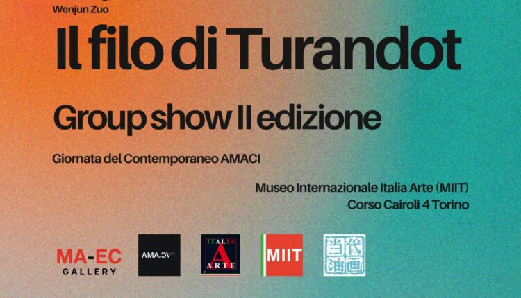 Il filo di Turandot. Mostra collettiva al Museo MIIT di Torino.