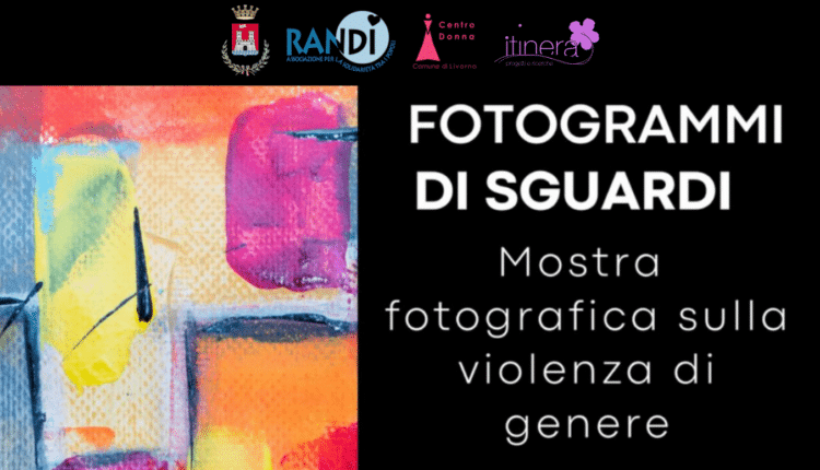 Livorno: "Fotogrammi di sguardi: mostra fotografica sulla violenza di genere" una mostra realizzata con gli scatti inviati dai cittadini