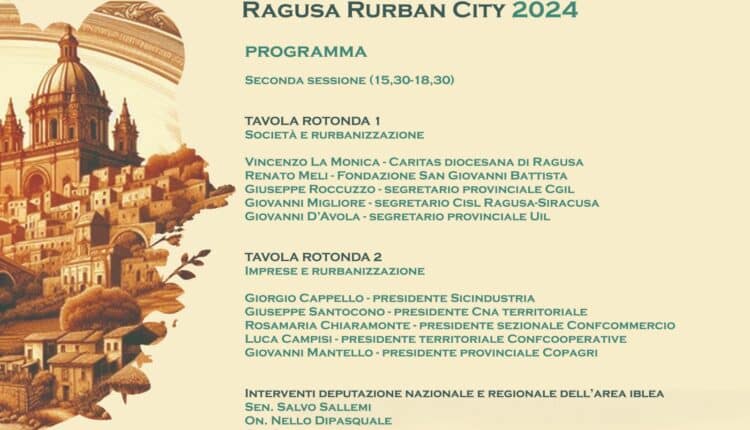 Ragusa ospita la seconda edizione degli “Stati Generali dell’Economia rurban city 2024”