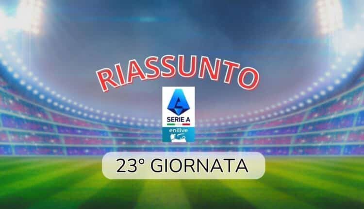 Serie A: il resoconto della 23°giornata