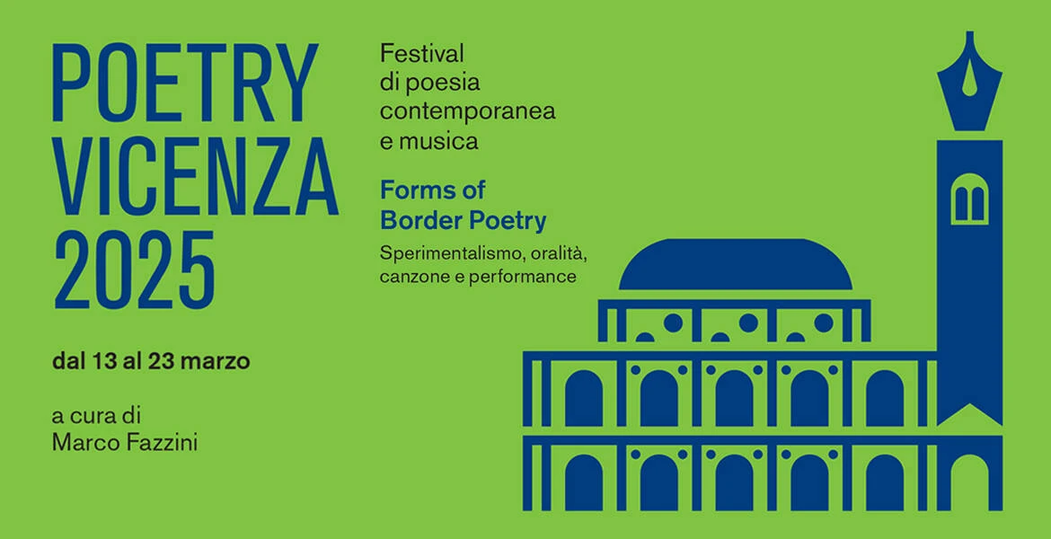 Poetry Vicenza: la prima settimana (13-17 marzo) del festival dedicata alla canzone, alla poesia e al cantautorato d'autore