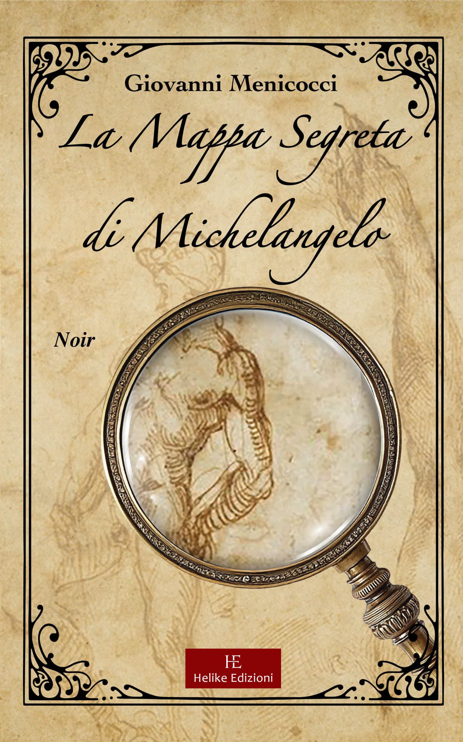 La mappa segreta di Michelangelo, il nuovo romanzo noir di Giovanni Menicocci.