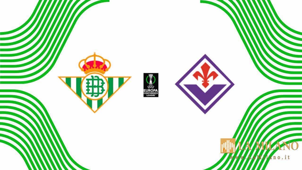 Conference League: stasera Real Betis-Fiorentina per la semifinale d'andata