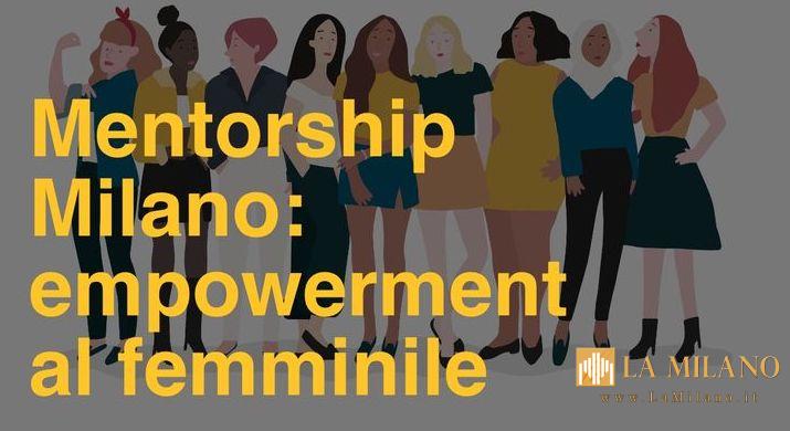 Mentorship Milano, chiusa la seconda edizione: oltre 290 ragazze coinvolte nel progetto di empowerment femminile